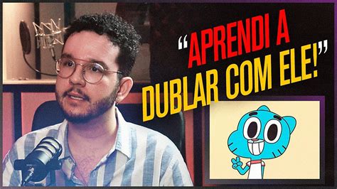 dublador do gumball.